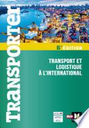 Transporter - Transport et logistique à l'international - 2ème édition