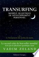 Transurfing T2 - Modèle quantique de développement personnel