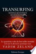 Transurfing T4 - Modèle quantique de réalisation individuelle