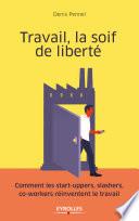 Travail, la soif de liberté