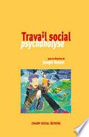 Travail social et psychanalyse