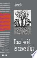 Travail social, les raisons d'agir