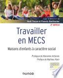 Travailler en MECS - 2e éd.