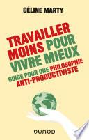 Travailler moins pour vivre mieux