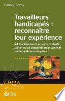 Travailleurs handicapés : reconnaître leur expérience