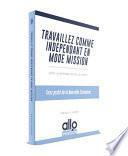 Travaillez comme indépendant en mode mission