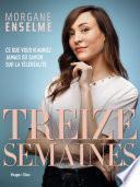 Treize semaines