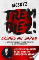 Tremblez ! Crimes au Japon