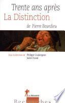 Trente ans après La Distinction, de Pierre Bourdieu