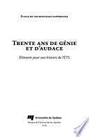 Trente ans de génie et d'audace