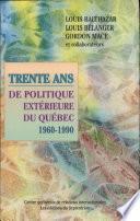 Trente ans de politique extérieure du Québec, 1960-1990