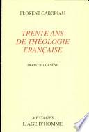 Trente ans de théologie française