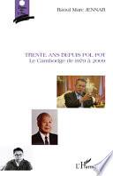 Trente ans depuis Pol Pot