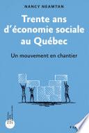 Trente ans d’économie sociale au Québec