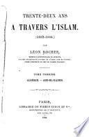Trente-deux ans a travers l'Islam