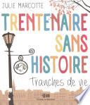Trentenaire sans histoire