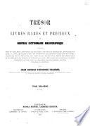 Trésor de livres rares et précieux ou Nouveau dictionnaire bibliographique contenant plus de cent mille articles de livres rares, curieux et recherchés... par Jean George Théodore Graesse
