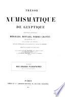Trésor de numismatique et de glyptique; ou, Recueil général de médailles, monnaies, pierres gravées, bas-reliefs, etc., tant anciens que modernes, les plus intéressants sous le rapport de l'art et de l'histoire: Sceaux des grands feudataires de la couronne de France. 32 pl