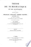 Trésor de numismatique et de glyptique, ou, Recueil général le médailes, monnaies, pierres gravées, bas-reliefs, etc., tant anciens que modernes, les plus intéressans sous le rapport de l'art et de l'histoire: Sceaux des rois et reines d'Angleterre. 1835. 38 pl
