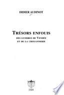 Trésors enfouis des guerres de Vendée et de la chouannerie