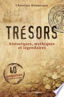 Trésors - Historiques, mythiques et légendaires