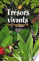 Trésors vivants – L’encyclopédie aventure