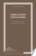 Tribulations festivalières