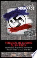 Tribunal de guerre du IIIe Reich : des centaines de Français fusillés ou déportés