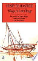 Trilogie de la mer Rouge : romans