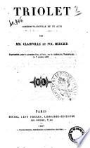 Triolet, comedie-vaudeville en 1 acte par Clairville et ---