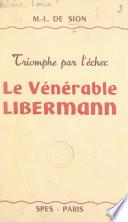 Triomphe par l'échec : le vénérable Libermann