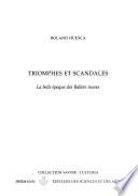 Triomphes et scandales