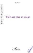 Triptyque pour un visage