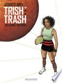 Trish Trash, rollergirl sur Mars -