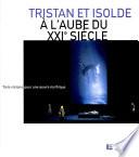 Tristan et Isolde à l'aube du XXIe siècle