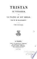 Tristan le voyageur, ou la France au XIVe siècle