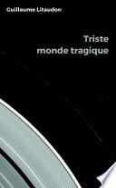 Triste monde tragique