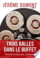 Trois balles dans le buffet