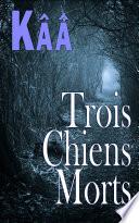 Trois chiens morts