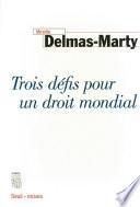 Trois Défis pour un droit mondial