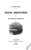 Trois destinées ou une nouvelle servitude