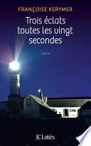 Trois éclats toutes les vingt secondes