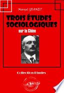 Trois études sociologiques sur la Chine