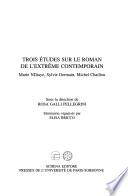 Trois études sur le roman de l'extreme contemporain