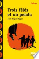 Trois fêlés et un pendu