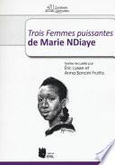 «Trois femmes puissantes» de Marie Ndiaye