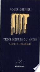 Trois heures du matin. Scott Fitzgerald