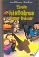 Trois histoires pour frémir