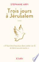 Trois jours à Jérusalem