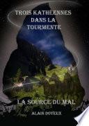 Trois Kathéennes dans la Tourmente